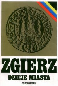 Okładka wydawnictwa Zgierz. Dzieje Miasta do 1988 roku