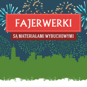 Plakat UOKiK "Fajerwerki to materiały wybuchowe"