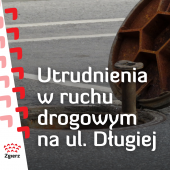 Utrudnienia w ruchu drogowym na ul. Długiej 