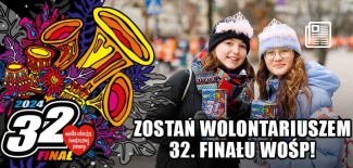 baner - zostań wolontariuszem 32. finału WOŚP
