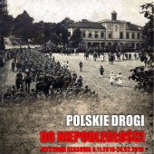 Wystawa "Polskie drogi do niepodległości"