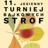 11. Jesienny Turniej Bajkowych Strof - przesłuchania