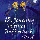 13. Jesienny Turniej Bajkowych Strof - finał