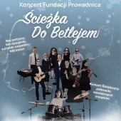 Koncert "Ścieżka do Betlejem"