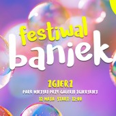 Festiwal Baniek Mydlanych