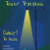 Plakat promujący premierę spektaklu