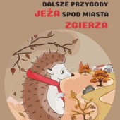 Okładka książki "Dalsze przygody jeża spod miasta Zgierza"